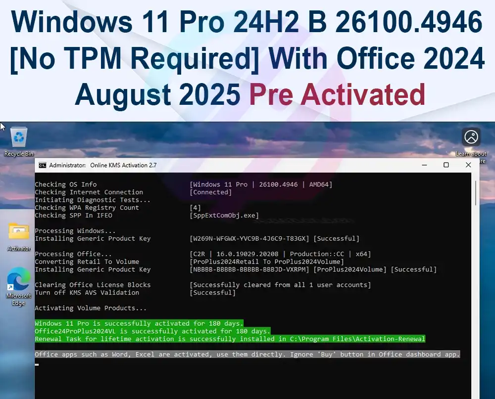 Windows 11 Pro 24H2 Build 26100.4946 [No TPM Required] With Office 2024 Pro Plus [Multilingual] [Preactivated] | August 2025